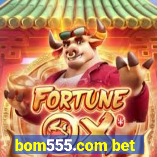 bom555.com bet